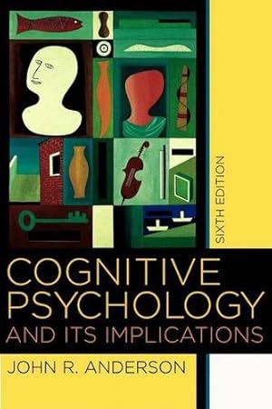 Seller image for Cognitive Psychology And Its Implications for sale by Modernes Antiquariat an der Kyll