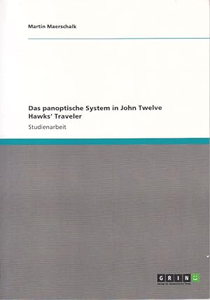 Das panoptische System in John Twelve Hawks Traveler.