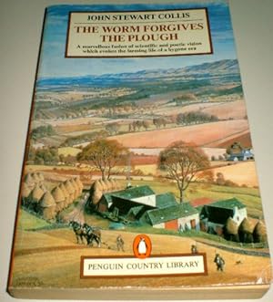 Seller image for The Worm Forgives the Plough: While Following the Plough. Down to Earth (Penguin Country Library) for sale by WeBuyBooks 2