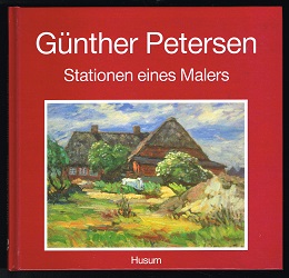 Bild des Verkufers fr Gnther Petersen: Stationen eines Malers. - zum Verkauf von Libresso Antiquariat, Jens Hagedorn
