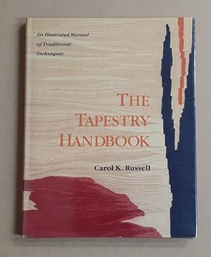 Seller image for The Tapestry Handbook: An Illustrated Manual of Traditional Techniques. for sale by City Basement Books