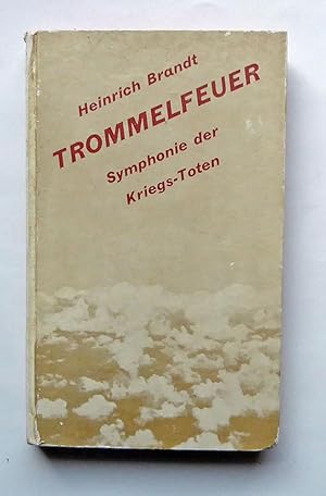 Bild des Verkufers fr Trommelfeuer. Symphonie der Kriegs-Toten. zum Verkauf von Versandantiquariat Wolfgang Petry