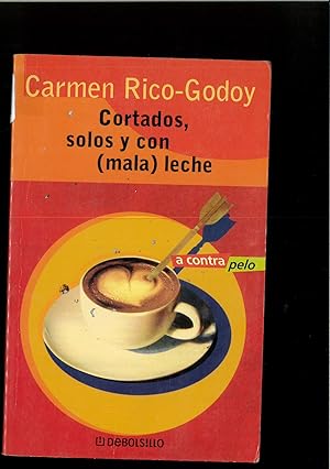 Seller image for Cortados, solos y con (mala) leche for sale by Papel y Letras