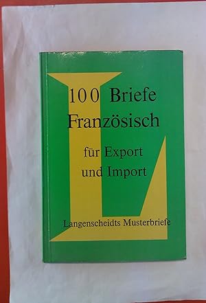 Bild des Verkufers fr 100 Briefe Franzsisch fr Export und Import - Langenscheidts Musterbriefe zum Verkauf von biblion2
