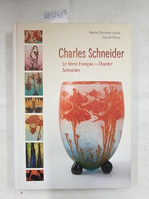 Imagen del vendedor de Le verre franais - Charder Schneider. a la venta por Versand-Antiquariat Konrad von Agris e.K.