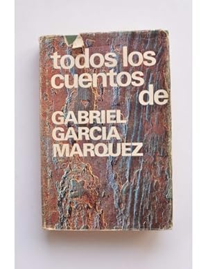 Image du vendeur pour Todos los cuentos de Gabriel Garca Mrquez (1947 - 1972) mis en vente par LIBRERA SOLAR DEL BRUTO