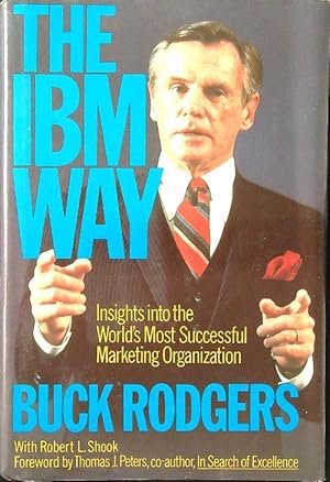 Immagine del venditore per The IBM Way: Insights into the World's Most Successful Marketing Organization venduto da Librodifaccia