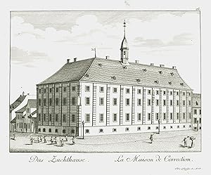 Teilansicht, Zuchthaus - Waisenhaus, "Das Zuchthause - La Maison de Correction".