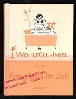 Imagen del vendedor de Feng Shui im Job = Wohlfhl-Insel - Zeer, Darrin a la venta por Oldenburger Rappelkiste