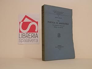 Bild des Verkufers fr La Poetica di Aristotele e il concetto dell'arte presso gli antichi zum Verkauf von Libreria Spalavera