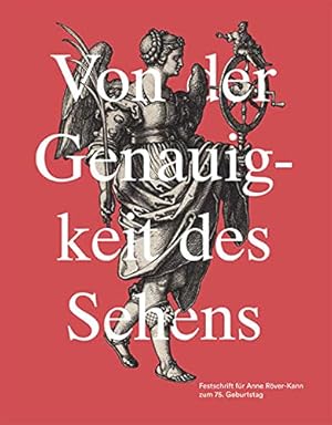 Von der Genauigkeit des Sehens : Festschrift für Anne Röver-Kann zum 75. Geburtstag. herausgegebe...