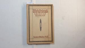 Image du vendeur pour Weimar um 1800 : Literatur und Gesellschaft mis en vente par Gebrauchtbcherlogistik  H.J. Lauterbach