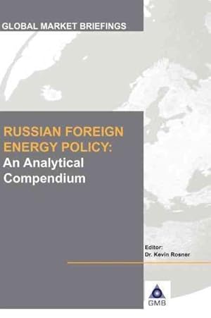 Seller image for Russian Foreign Energy Policy : An Analytical Compendium for sale by GreatBookPrices