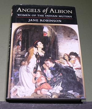 Seller image for Angels of Albion - Women of the Indian Mutiny for sale by powellbooks Somerset UK.