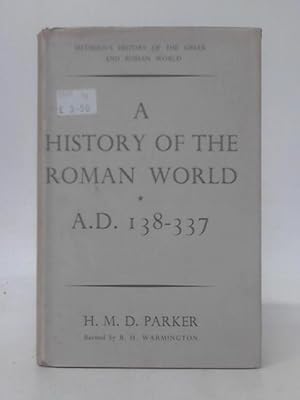 Bild des Verkufers fr History Of The Roman World From A.D. 138 To 337 Second Edition zum Verkauf von World of Rare Books