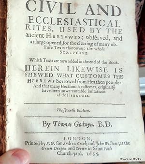 Imagen del vendedor de Moses & Aaron. Civil and Ecclesiatical Rites, Used By The Ancient Hebrews, Observed and at Large Opened For The Clearing of Many Obscure Texts, Thorowout (sic) The Whole Scripture. Which Texts are Now Added in the End Of The Book. Herein Likewise is Shewed What Customs The Hebrews Borrowed From The Heathen People, etc. a la venta por Colophon Books (UK)