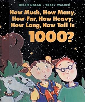 Immagine del venditore per How Much, How Many, How Far, How Heavy, How Long, How Tall Is 1000? venduto da WeBuyBooks