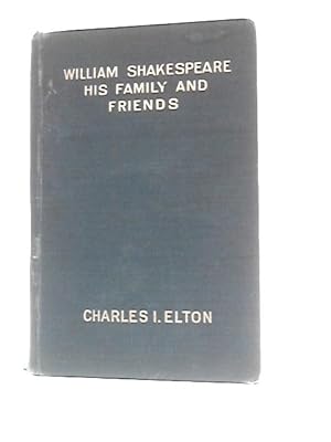 Immagine del venditore per William Shakespeare: His Family and Friends venduto da World of Rare Books