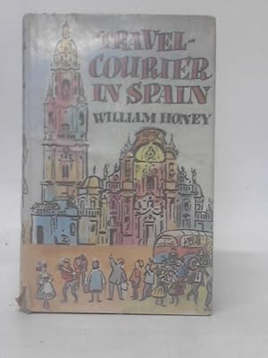 Bild des Verkufers fr Travel Courier in Spain zum Verkauf von World of Rare Books