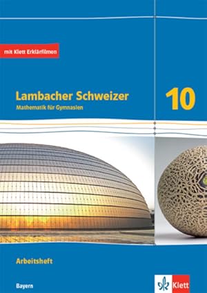 Lambacher Schweizer Mathematik 10. Ausgabe Bayern Arbeitsheft plus Lösungsheft Klasse 10