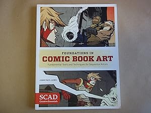 Imagen del vendedor de Foundations in Comic Book Art: SCAD Creative Essentials (Fundamental Tools and Techniques for Sequential Artists) a la venta por Carmarthenshire Rare Books