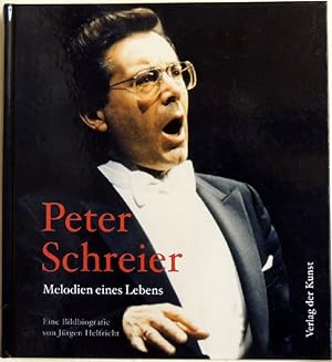 Immagine del venditore per Peter Schreier; Melodien eines Lebens ; eine Bildbiografie venduto da Peter-Sodann-Bibliothek eG