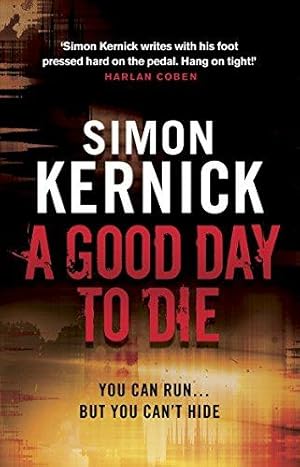 Immagine del venditore per A Good Day to Die: (Dennis Milne: book 2): the gut-punch of a thriller from bestselling author Simon Kernick that you won  t be able put down (Dennis Milne, 2) venduto da WeBuyBooks
