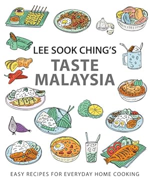 Immagine del venditore per Lee Sook Ching?s Taste Malaysia : Easy Recipes for Everyday Home Cooking venduto da GreatBookPrices