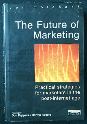 Seller image for The Future of Marketing: Practical Strategies for Marketers for sale by Librodifaccia