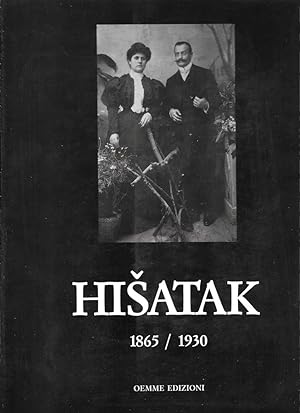 Seller image for Hisatak, 1865 / 1930. Immagini e memorie: da album di famiglie armene tra Ottocento e Novecento for sale by Messinissa libri