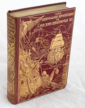 Seller image for The Marvellous Adventures of Sir John Mandevile Kt. Being his Voyage and Travel which treateth of the Way to Jerusalem and of the Marvels of Ind. for sale by ecbooks