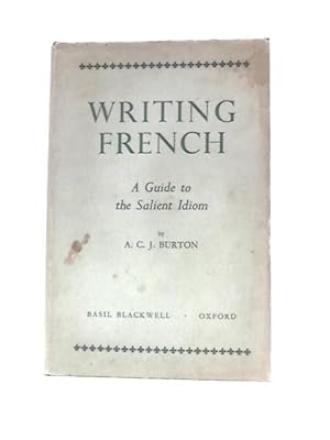 Imagen del vendedor de Writing French: Guide to Salient Idiom a la venta por World of Rare Books