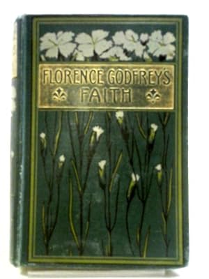 Bild des Verkufers fr Florence Godfrey's Faith zum Verkauf von World of Rare Books