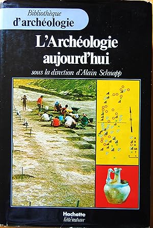 LArchaéologie aujourdhui