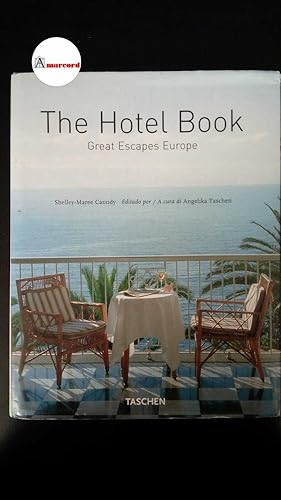 Imagen del vendedor de Cassidy, Shelley-Maree. The hotel book : great escapes Europe. Koln, Taschen, 2002 a la venta por Amarcord libri