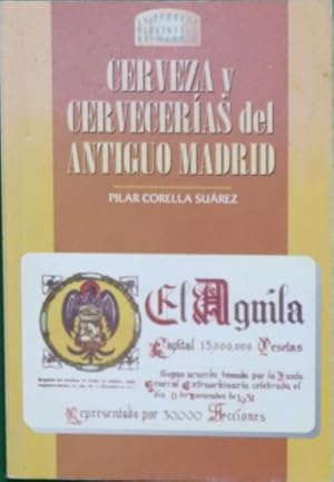 Imagen del vendedor de Cerveza y cerveceras del antiguo Madrid a la venta por Librera Alonso Quijano