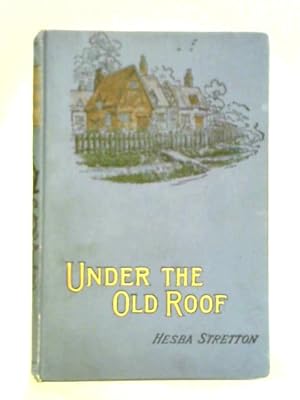 Seller image for Under the Old Roof for sale by World of Rare Books