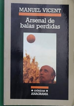 Imagen del vendedor de Arsenal de balas perdidas a la venta por Librera Alonso Quijano