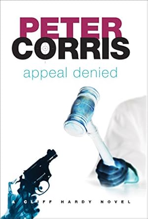 Imagen del vendedor de Appeal Denied: A Cliff Hardy Novel (Cliff Hardy series) a la venta por Reliant Bookstore