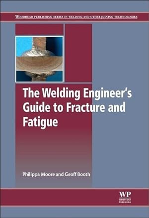 Image du vendeur pour The Welding Engineer s Guide to Fracture and Fatigue mis en vente par moluna