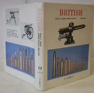 Image du vendeur pour British Small Arms 1864-1938 (Other Than .303 Inch Calibre) mis en vente par Hereward Books