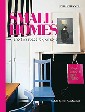 Image du vendeur pour Small Homes: Short on Space Big on Style mis en vente par Dmons et Merveilles