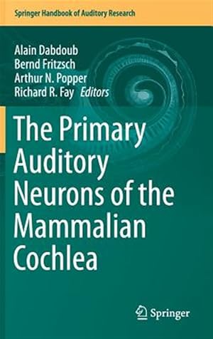 Immagine del venditore per Primary Auditory Neurons of the Mammalian Cochlea venduto da GreatBookPrices