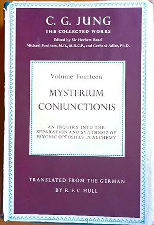 MYSTERIUM CONIUNCTIONIS An Inquiry into the Separation and Synthesis of Psychic opposite in Alche...