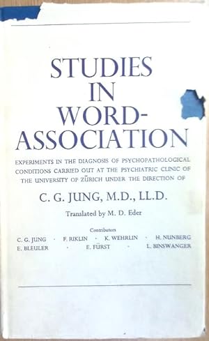 Seller image for STUDIES IN WORD-ASSOCIATION Experiments in the Diagnosis of Psychopathological Conditions carried out by the Psychiatric Clinic of the University of Zurich under the Direction of C.G. Jung for sale by Douglas Books