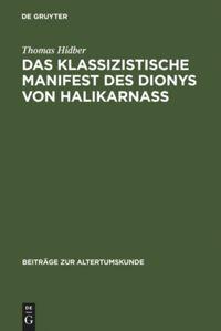 Seller image for Das klassizistische Manifest des Dionys von Halikarnass for sale by moluna