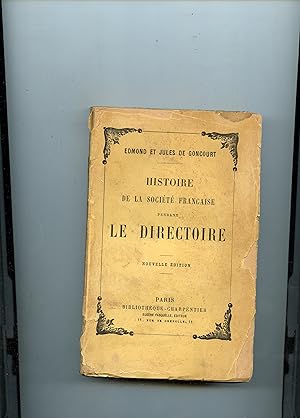 HISTOIRE DE LA SOCIÉTÉ FRANÇAISE PENDANT LE DIRECTOIRE .Nouvelle édition