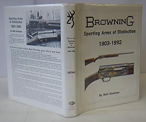 Imagen del vendedor de Browning Sporting Arms Of Distinction 1903-1992 a la venta por Hereward Books