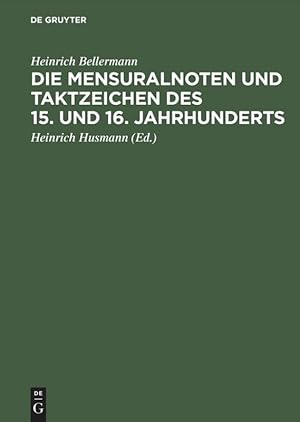 Imagen del vendedor de Die Mensuralnoten und Taktzeichen des 15. und 16. Jahrhunderts a la venta por moluna