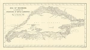 Sea of Marmara illustrating the Operations of British Submarines. May to December 1915 [Gallipoli...